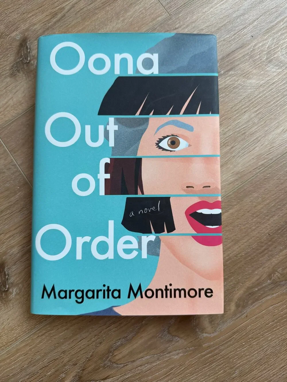 Oona Out of Order Margarita Montimore Hardcover Time Travel Fiction Novel